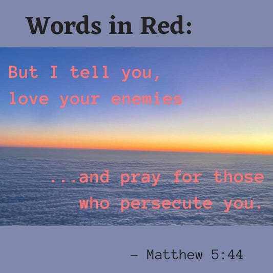 Pray For Your Enemies