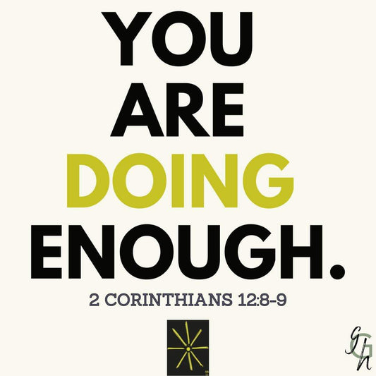 You Are Doing Enough!