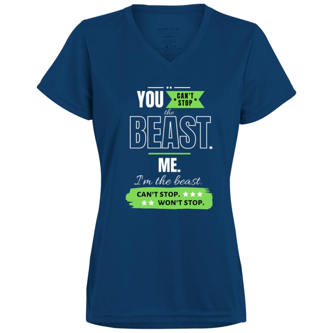 Motivational Ladies’ Moisture-Wicking V-Neck Tee: Can't stop the beast