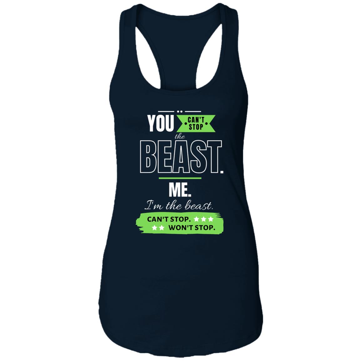 Motivational Ladies Ideal Racerback Tank: Can't stop the beast