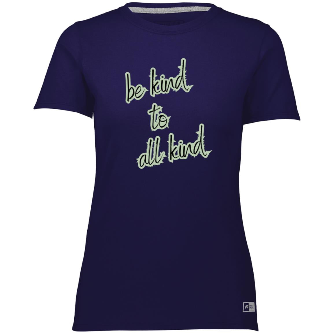 "Be Kind to All Kind" 64STTX Ladies’ Essential Dri-Power Tee