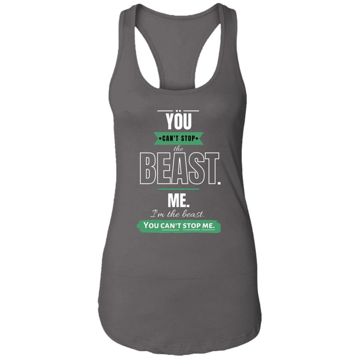 Motivational Ladies Ideal Racerback Tank: Can't stop the beast-1
