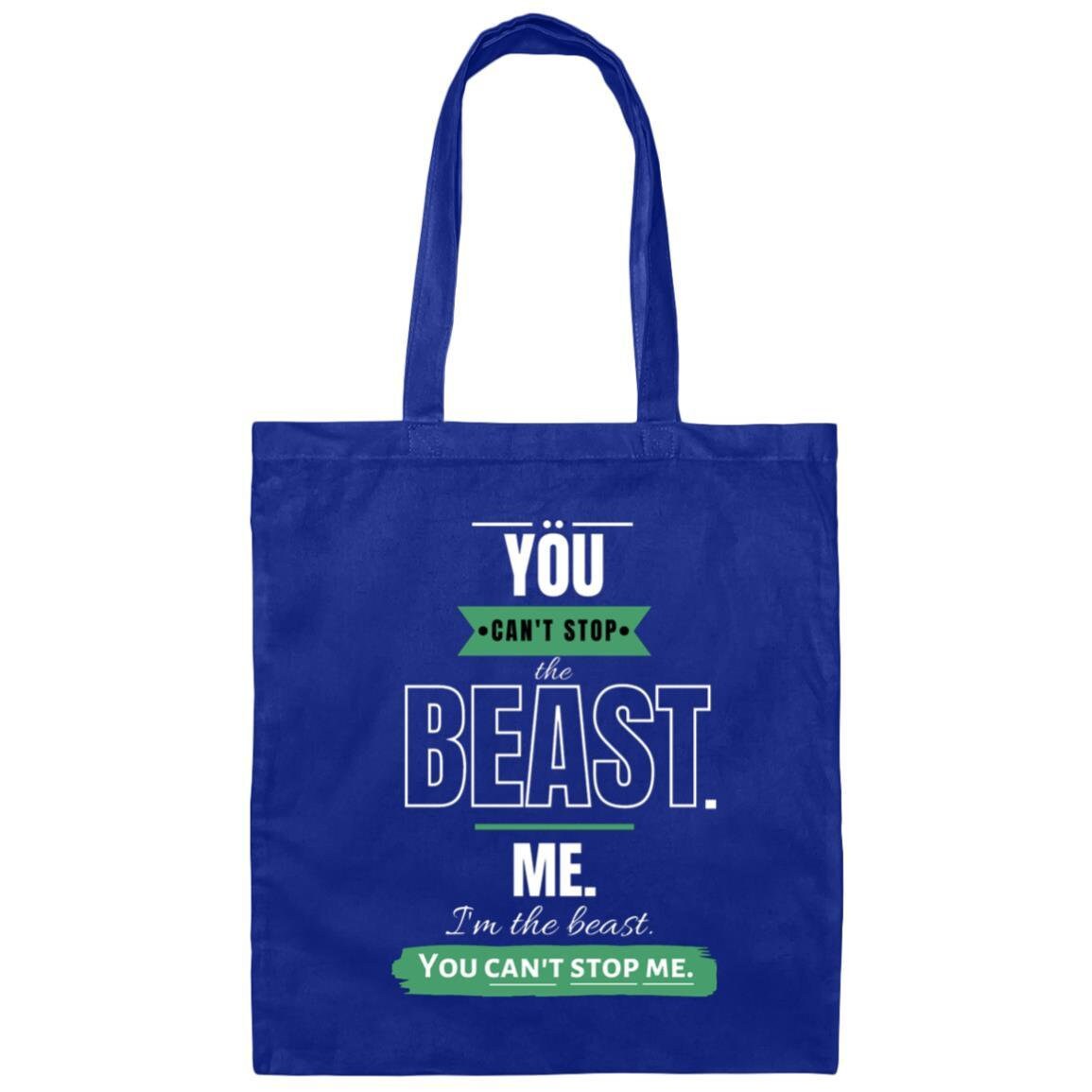 Motivational BE007 Canvas Tote Bag: Can't Stop the Beast
