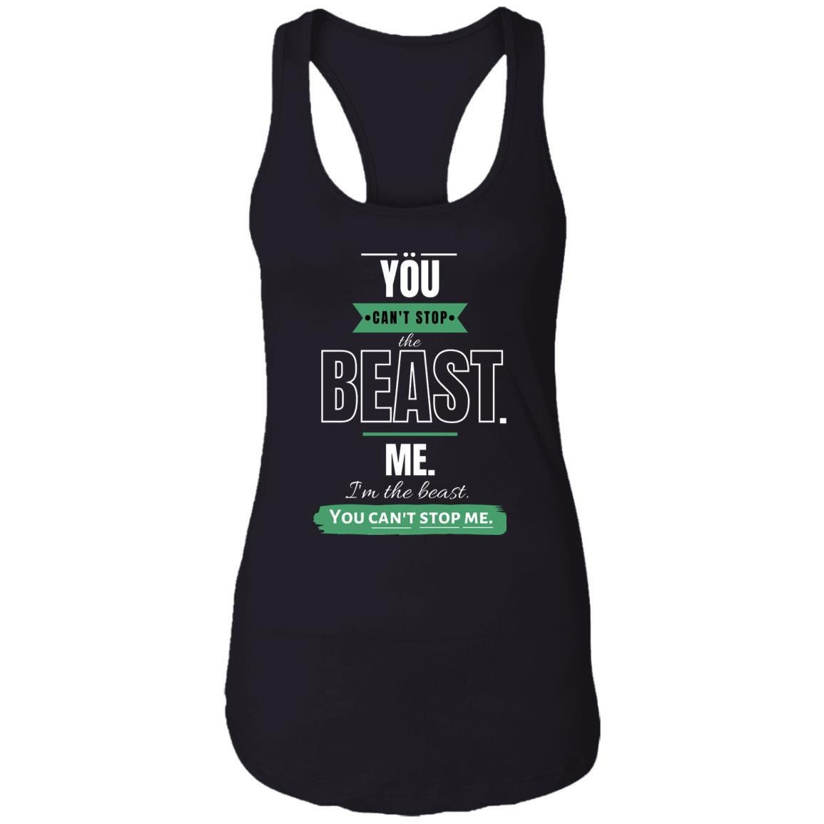 Motivational Ladies Ideal Racerback Tank: Can't stop the beast-1