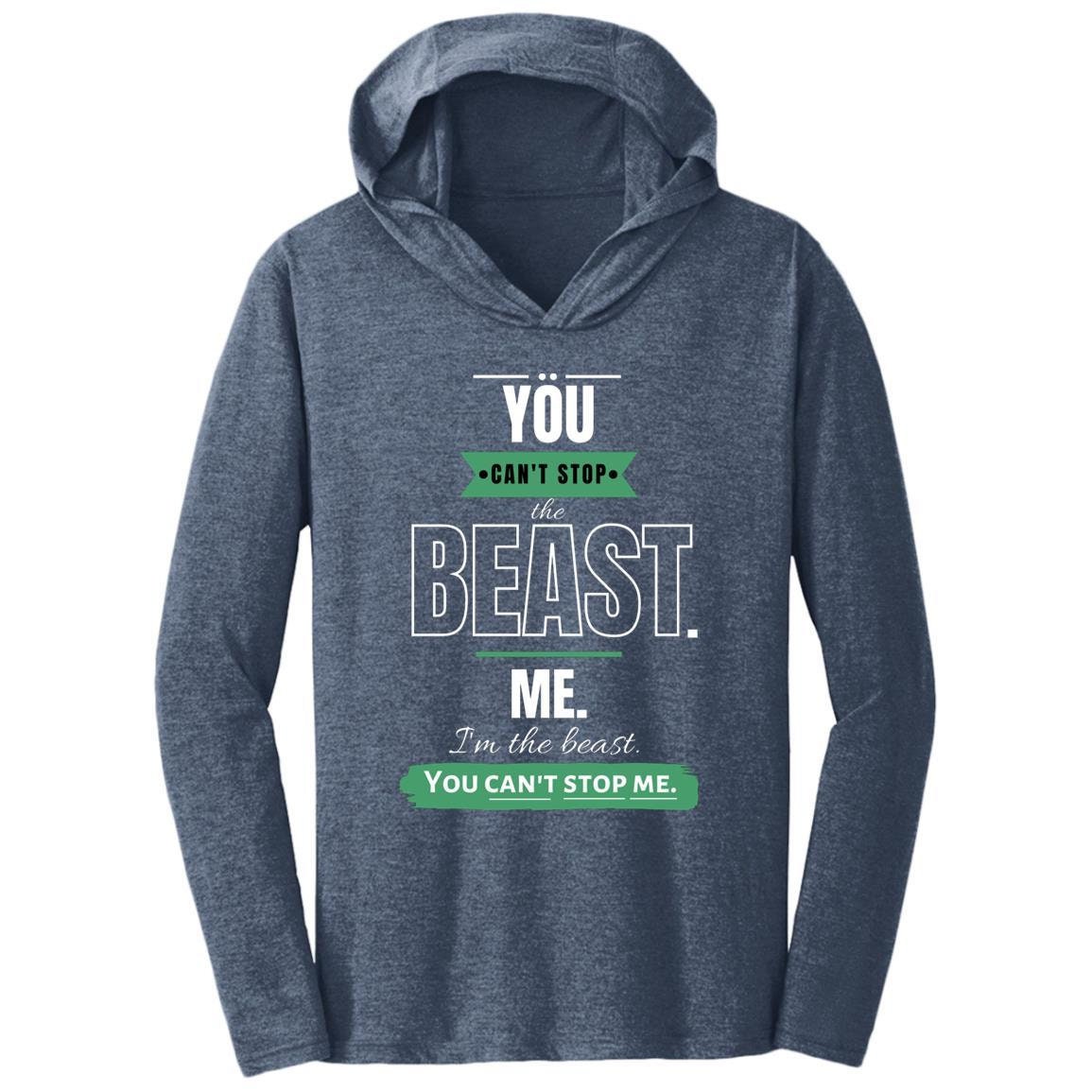 Motivational DM139 Triblend T-Shirt Hoodie: Can't Stop the Beast 2