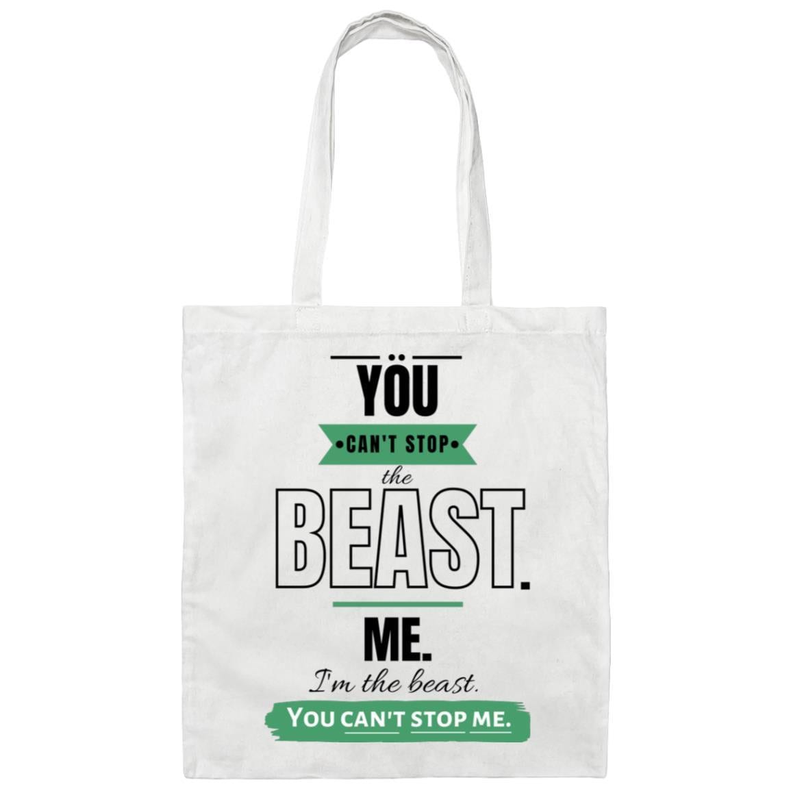 Motivational BE007 Canvas Tote Bag: Can't Stop the Beast